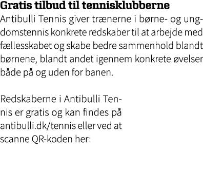 Gratis tilbud til tennisklubberne Antibulli Tennis giver tr nerne i b rne og ungdomstennis konkrete redskaber til at ...