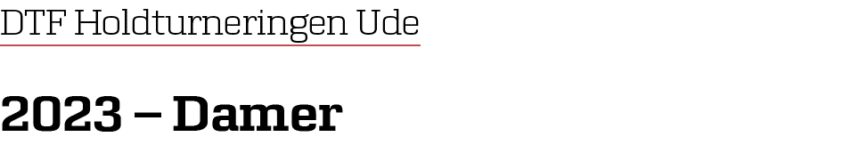 DTF Holdturneringen Ude 2023 – Damer
