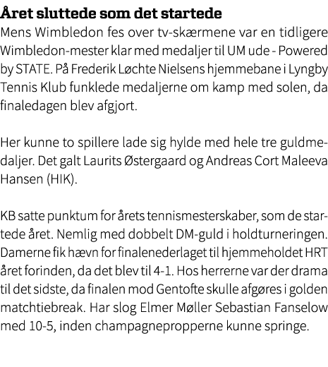  ret sluttede som det startede Mens Wimbledon fes over tv sk rmene var en tidligere Wimbledon mester klar med medalje...