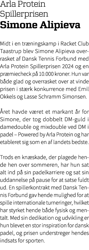 Arla Protein Spillerprisen Simone Alipieva Midt i en tr ningskamp i Racket Club Taastrup blev Simone Alipieva overras...