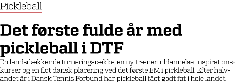 Pickleball Det f rste fulde r med pickleball i DTF En landsd kkende turneringsr kke, en ny tr neruddannelse, inspira...