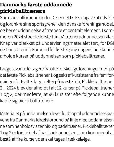 Danmarks f rste uddannede pickleballtr nere Som specialforbund under DIF er det DTF’s opgave at udvikle og forankre s...