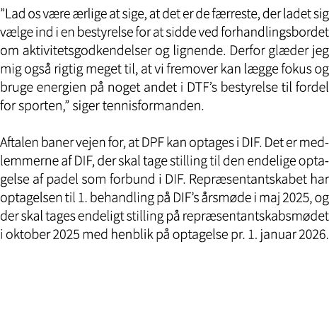 ”Lad os v re rlige at sige, at det er de f rreste, der ladet sig v lge ind i en bestyrelse for at sidde ved forhandl...