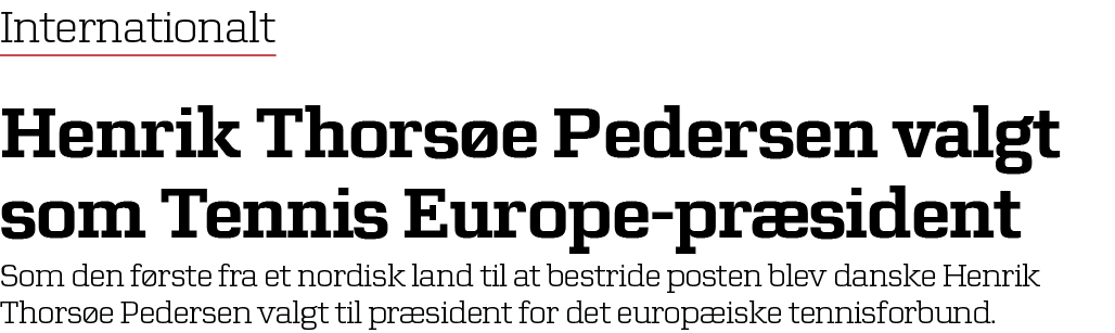 Internationalt Henrik Thors e Pedersen valgt som Tennis Europe pr sident Som den f rste fra et nordisk land til at be...