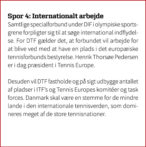 Spor 4: Internationalt arbejde Samtlige specialforbund under DIF i olympiske sportsgrene forpligter sig til at s ge i...
