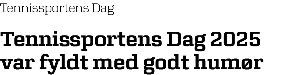 Tennissportens Dag Tennissportens Dag 2025 var fyldt med godt hum r
