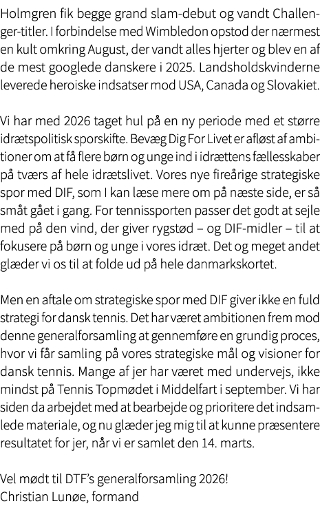 Holmgren fik begge grand slam debut og vandt Challenger titler. I forbindelse med Wimbledon opstod der n rmest en kul...